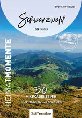 Duval |  Schwarzwald - Der Süden - HeimatMomente | Buch |  Sack Fachmedien