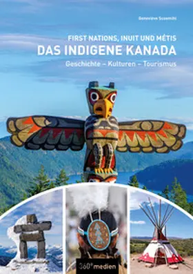 Susemihl |  Das indigene Kanada: First Nations, Inuit und Métis | eBook | Sack Fachmedien