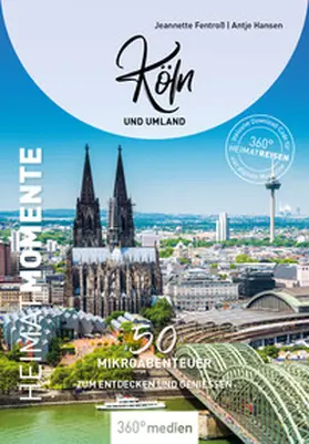 Hansen / Jeannette |  Köln und Umland - HeimatMomente | Buch |  Sack Fachmedien