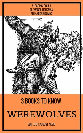 Baring-Gould / Housman / Dumas |  3 books to know Werewolves | eBook | Sack Fachmedien