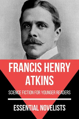 Atkins / Nemo |  Essential Novelists - Francis Henry Atkins | eBook | Sack Fachmedien