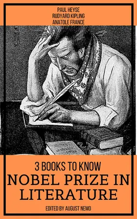 Heyse / Kipling / France |  3 Books To Know Nobel Prize in Literature | eBook | Sack Fachmedien