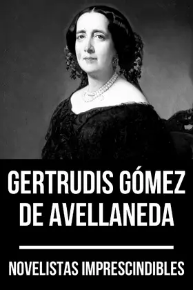 De Avellaneda / Nemo |  Novelistas Imprescindibles - Gertrudis Gómez de Avellaneda | eBook | Sack Fachmedien