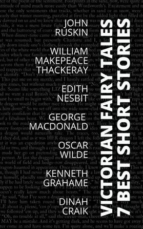 Wilde / Craik / Ruskin |  7 best short stories - Victorian Fairy Tales | eBook | Sack Fachmedien