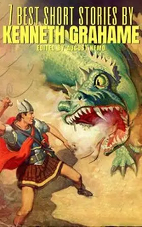 Grahame / Nemo |  7 best short stories by Kenneth Grahame | eBook | Sack Fachmedien