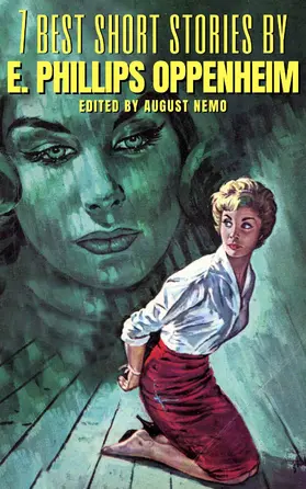 Oppenheim / Nemo |  7 best short stories by E. Phillips Oppenheim | eBook | Sack Fachmedien