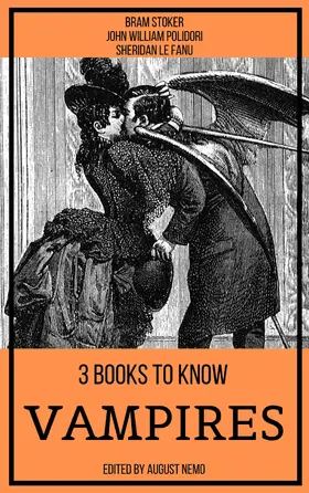 Stoker / Polidori / Fanu |  3 books to know Vampires | eBook | Sack Fachmedien