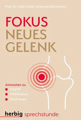 Beckmann | Fokus neues Gelenk | Buch | 978-3-96859-014-1 | www2.sack.de
