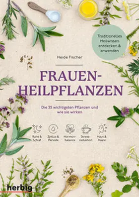 Fischer |  Frauen-Heilpflanzen | Buch |  Sack Fachmedien