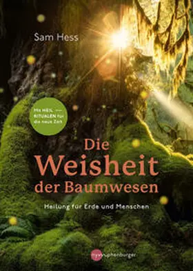 Hess / Weiß |  Die Weisheit der Baumwesen | Buch |  Sack Fachmedien
