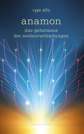 Ellis |  anamon - Das Geheimnis der Seelenverbindungen | eBook | Sack Fachmedien