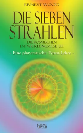 Wood |  Die Sieben Strahlen: Die kosmischen Entwicklungsgesetze | eBook | Sack Fachmedien