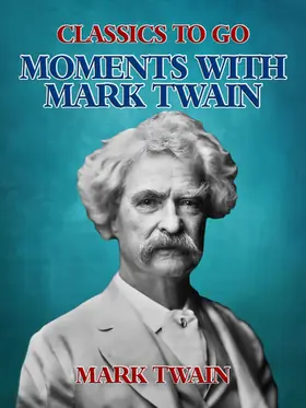 Twain |  Moments with Mark Twain | eBook | Sack Fachmedien