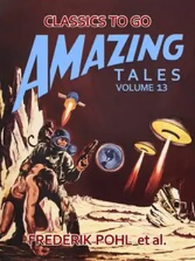 Pohl |  Amazing Tales Volume 13 | eBook | Sack Fachmedien