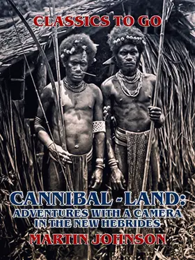 Johnson |  Cannibal-land: Adventures with a camera in the New Hebrides | eBook | Sack Fachmedien