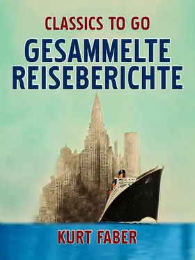 Faber |  Gesammelte Reiseberichte | eBook | Sack Fachmedien