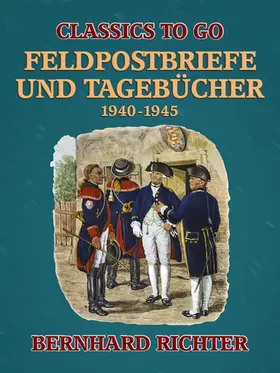 Richter |  Feldpostbriefe und Tagebücher - 1940-1945 | eBook | Sack Fachmedien