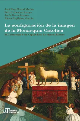Hortal Muñoz / Labrador Arroyo / Bravo Lozano |  La configuración de la imagen de la Monarquía Católica | eBook | Sack Fachmedien