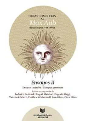 Oleza / Gerhardt / Macciuci |  Obras completas. Volumen XI, Ensayos II : Ensayos teatrales/Cuerpos presentes / Max Aub | Buch |  Sack Fachmedien