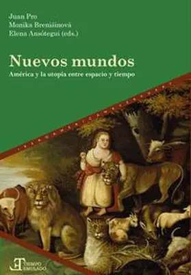 Pro / Brenišínová / Ansótegui | Nuevos mundos : América y la utopía entre espacio y tiempo | Buch | 978-3-96869-154-1 | sack.de