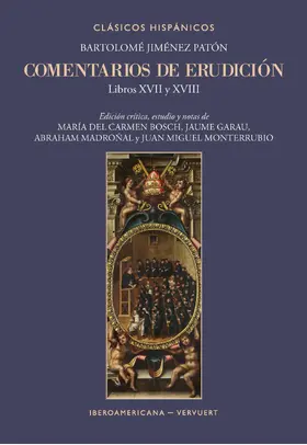 Jiménez Patón / Bosch / Madroñal |  Comentarios de erudición, libros XVII y XVIII | eBook | Sack Fachmedien