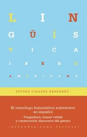 Linares Bernabéu | El monólogo humorístico subversivo en español : pragmática, humor verbal y construcción discursiva del género | Buch | 978-3-96869-194-7 | sack.de