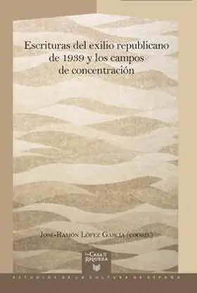 López García | Escrituras del exilio republicano de 1939 y los campos de concentración | Buch | 978-3-96869-214-2 | sack.de