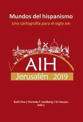 Fine / Friedmann Goldberg / Hasson |  Mundos del hispanismo : una cartografía para el siglo XXI : AIH Jerusalén 2019 | Buch |  Sack Fachmedien