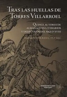 Durán López |  Tras las huellas de Torres Villarroel : quince autores de almanaques literarios y didácticos del siglo XVIII | Buch |  Sack Fachmedien