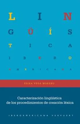 Vega Moreno | Caracterización lingüística de los procedimientos de creación léxica | Buch | 978-3-96869-339-2 | sack.de