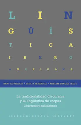 Cornillie / Mazzola / Thegel |  La tradicionalidad discursiva y la lingüística de corpus : conceptos y aplicaciones | Buch |  Sack Fachmedien