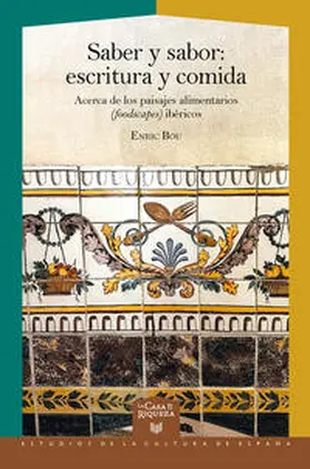 Bou |  Saber y sabor : escritura y comida : acerca de los paisajes alimentarios (foodscapes) ibéricos | Buch |  Sack Fachmedien