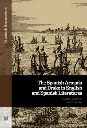 Demetriou / Ruiz Mas |  The Spanish Armada and Drake in English and Spanish Literatures | eBook | Sack Fachmedien