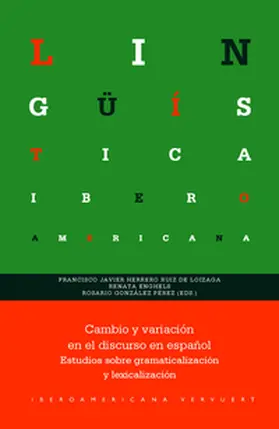 Enghels / Herrero Ruiz de Loizaga / González Pérez |  Cambio y variación en el discurso en español : estudios sobre gramaticalización y lexicalización | eBook | Sack Fachmedien