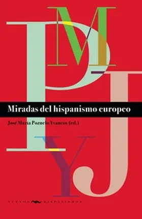 Pozuelo Yvancos |  Miradas del hispanismo europeo | eBook | Sack Fachmedien