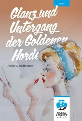 Mildenberger |  Glanz und Untergang der Goldenen Horde. Ein packender Thriller über eine Mordserie in einem katholischen Knabeninternat | Buch |  Sack Fachmedien