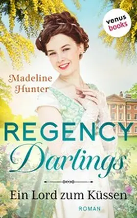 Hunter |  Regency Darlings - Ein Lord zum Küssen | eBook | Sack Fachmedien