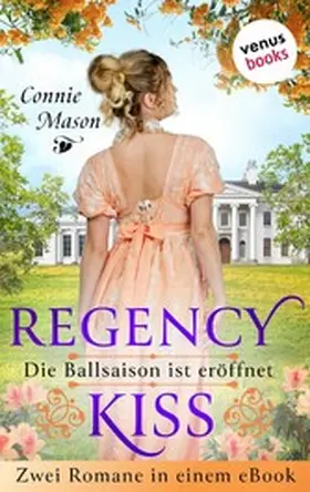 Mason |  Regency Kiss - Die Ballsaison ist eröffnet | eBook | Sack Fachmedien