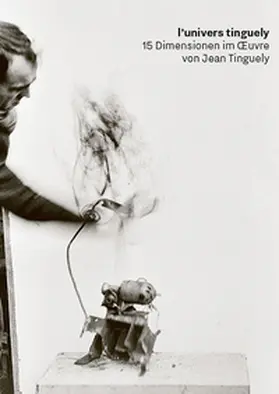 Museum Tinguely |  l'univers tinguely | Buch |  Sack Fachmedien