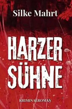 Mahrt |  Harzer Sühne | Buch |  Sack Fachmedien