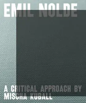 Draiflessen Collection / Becker / Ensslin |  Emil Nolde – a critical approach by Mischa Kuball | Buch |  Sack Fachmedien