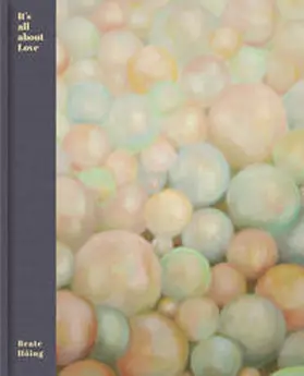 Kunstverein Rosenheim e.V. / Museum Keramion Frechen / Balun |  Beate Höing – It's all about Love | Buch |  Sack Fachmedien