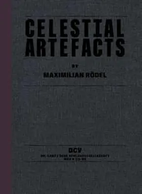 de Chirico / Fließbach / Funken |  Maximilian Rödel – Celestial Artefacts | Buch |  Sack Fachmedien