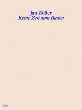 Ehrhardt / Grunenberg / Riegger |  Jan Zöller –&nbsp;Keine Zeit zum Baden. Badebrunnen, Selected Works 2019–2022 | Buch |  Sack Fachmedien