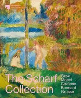 Bischoff / Zamani / DuBois |  The Scharf Collection. Goya - Monet - Cézanne - Bonnard - Grosse | Buch |  Sack Fachmedien
