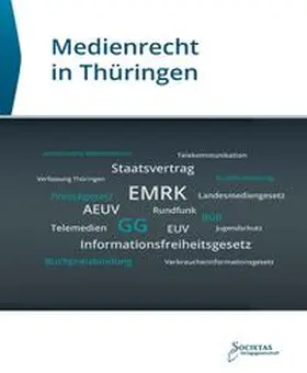 Societas Verlagsgesellschaft / Societas Verlagsgesellschaft KG |  Medienrecht in Thüringen | Buch |  Sack Fachmedien