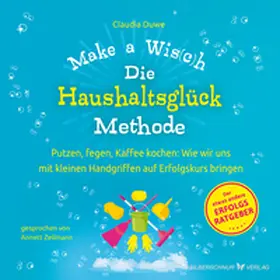 Duwe |  Die Haushaltsglück-Methode – Make a Wis(c)h | Sonstiges |  Sack Fachmedien