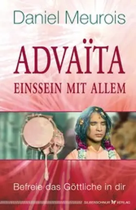 Meurois |  Advaita – Einssein mit Allem | eBook | Sack Fachmedien
