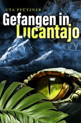 Pfützner |  Gefangen in Lucantajo | Buch |  Sack Fachmedien