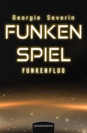 Severin |  Funkenspiel - Funkenflug | Buch |  Sack Fachmedien